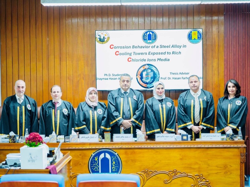 هندسة بغداد تناقش أطروحة دكتوراه حول سلوك تآكل الفولاذ الكربوني في أبراج التبريد باستخدام مياه البحر المُحاكاة
